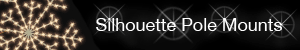 Silhouette Pole Mounts